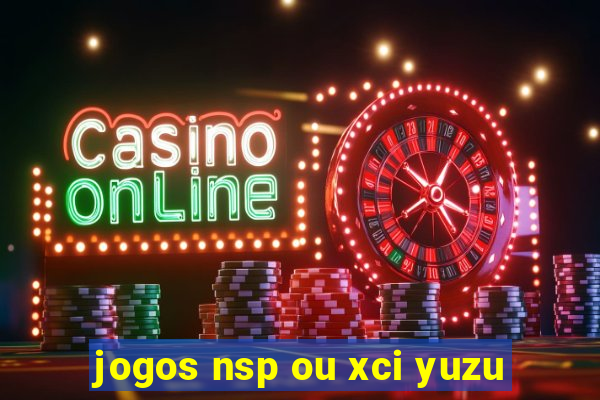 jogos nsp ou xci yuzu